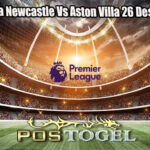 Prediksi Bola Newcastle Vs Aston Villa 26 Desember 2024