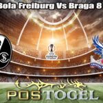 Prediksi Bola Freiburg Vs Braga 8 Mei 2026