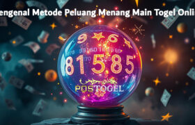 Mengenal Metode Peluang Menang Main Togel Online
